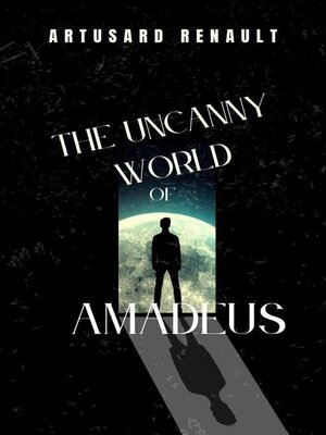 cover image of The Uncanny World of Amadeus